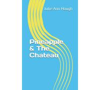 Pineapple & The Chateau: 7 (Susan Richards)