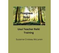 Pinegrove Reiki Teacher Level (Pinegrove Reiki Training)