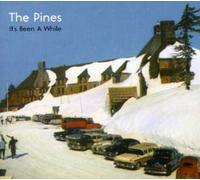 Pines - It's Been A While