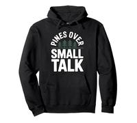 Pines Over Small Talk Introvert Hiker Solo Hiking Pullover Hoodie