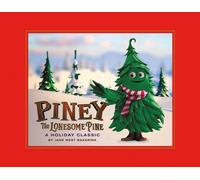 Piney the Lonesome Pine: A Holiday Classic by Jane W Bakerink | Hardcover | 2022