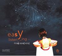 Ping Machine - Easy Listening