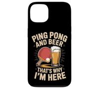 Ping Pong And Beer Thats Why I'm Here Player Case for iPhone 13