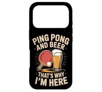 Ping Pong And Beer Thats Why I'm Here Player Case for iPhone 17 Pro