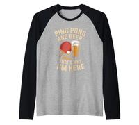 Ping Pong and Beer Thats Why I'm Here Player Raglan Baseball Tee