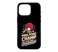 Ping Pong Champ in My Own Basement Table Tennis Case for iPhone 16 Pro