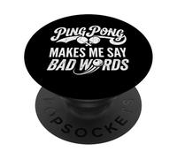 Ping pong makes me say bad words funny table tennis humor PopSockets Adhesive PopGrip