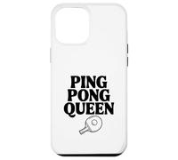 Ping Pong Queen Fun and Fierce Table Tennis Lover Case for iPhone 12 Pro Max