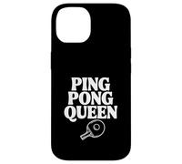 Ping Pong Queen Fun and Fierce Table Tennis Lover Case for iPhone 14