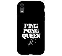 Ping Pong Queen Fun and Fierce Table Tennis Lover Case for iPhone XR
