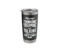 Ping Pong Table Tennis Vintage Always Thinking Dreaming & Stainless Steel Insulated Tumbler