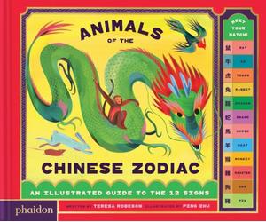 Ping Zhu - Animals of the Chinese Zodiac: Meet Your Match! An Illustrated Guide to the 12 Signs