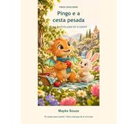 Pingo e a cesta pesada: Uma história para ler e colorir