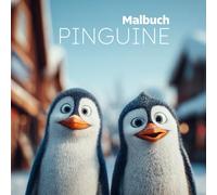 Pinguin Malbuch - 45 Arktische Abenteuer im eisigen Wunderland | Schnee, Eis & Pinguine zum Ausmalen für Kinder & Erwachsene von mediamake.de