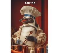 Pinguino per cucina: Dimensione A4 a quadretti 5mm.Un quaderno per ogni materia, un animale per ogni talento - Scopri la collezione più simpatica della scuola!