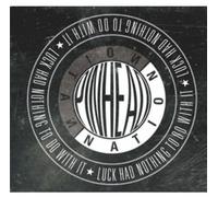 Pinhead Nation - Luck Had Nothing To Do With It