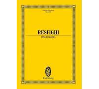 Pini Di Roma (Pines of Rome): Study Score by Ottorino Respighi (English) Paperba