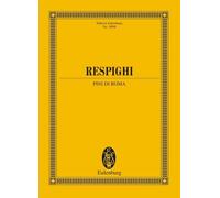 Pini Di Roma Pines of Rome: Edition Eulenburg No. 8098