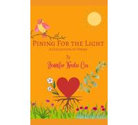 Pining for the Light: A Collection of Poems