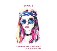 Pink 7 and Her Time Machine