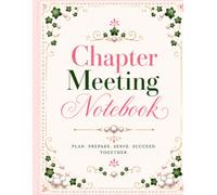 Pink and Green Chapter meeting notebook: Elegant Meeting Planner with Monthly Planning, Annual Calendar, Meeting Notes, Action Items, Committee Reports, Event Planning, Budget Pages & Notes