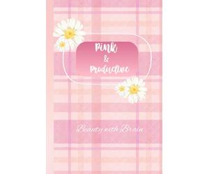 PINK AND PRODUCTIVE: BEAUTY WITH BRAINS