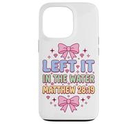Pink Bow Left It In The Water Matthew 28:19 Case for iPhone 13 Pro