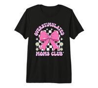 Pink Bow Overstimulated Moms Club Retro Floral Graphic Premium T-Shirt