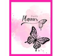 Pink Butterfly Themed Daily Planner: Daily Organizer for Busy Moms Goal Setting 100 pages
