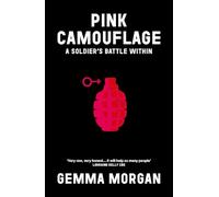 Pink Camouflage: One soldier's story -'It’s a great read, it’s not an easy read but that’s okay because sometimes we do need that, but I do think it ... trauma and abuse to resilience and leadership