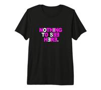 Pink Color Nothing to See Here Pink Graphic Premium T-Shirt