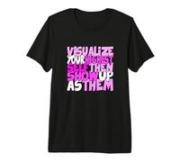 Pink Color Visualize You Highest Self Pink Graphic Premium T-Shirt