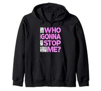 Pink Color Who Gonna Stop Me? Pink Graphic Zip Hoodie