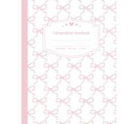 Pink Coquette Bow Composition Notebook: Wide Ruled White Journal with Light Pink Bows - Cute Bow Aesthetic Notebook for Girls, Teens, and Students