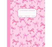 Pink Coquette Composition Notebook: Cute Girly Aesthetic College Ruled Journal: Pretty Pink Bows Design, Ideal for Girls, Teens & Women