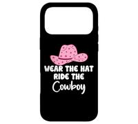 Pink Cowgirl Hat Wear the Hat Ride the Cowboy Save a Horse Case for iPhone 17 Pro Max