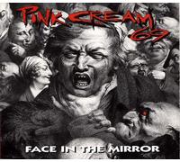 Pink Cream 69 - Face in the Mirror