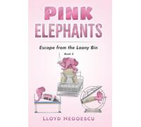 Pink Elephants: Escape from the Loony Bin