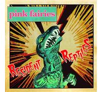 Pink Fairies - Resident Reptiles