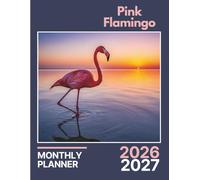 Pink Flamingo Monthly Planner 2026-2027: Two-Year Tropical Themed Layout with Budget Tools, Goal Sections & Notes | 8.5 x 11 in, 142 Pages