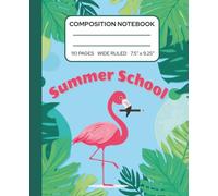 Pink Flamingo Summer School Composition Notebook: Wide Ruled Writing Notebook for Students
