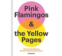 Pink Flamingos and the Yellow Pages