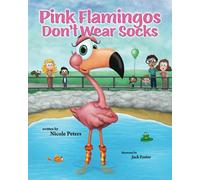 Pink Flamingos Don’t Wear Socks