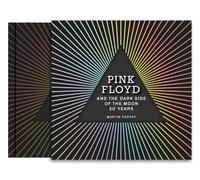 Pink Floyd and The Dark Side of the Moon 50 Years