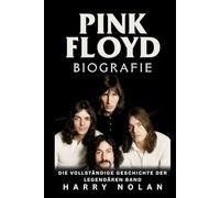Pink Floyd Biografie: Die vollständige Geschichte der legendären Band
