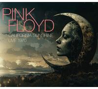 PINK FLOYD - CALIFORNIA SUNSHINE - LIVE 1970