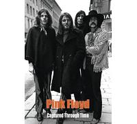 Pink Floyd Captured Through Time