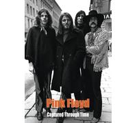 Pink Floyd Captured Through Time