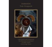 Tom Stoppard - Darkside, Tom Stoppard A Play For Radio Incorporating The Dark Side Of The Moon By Pink Floyd