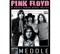 Pink Floyd - Meddle: Classic Album Under Review